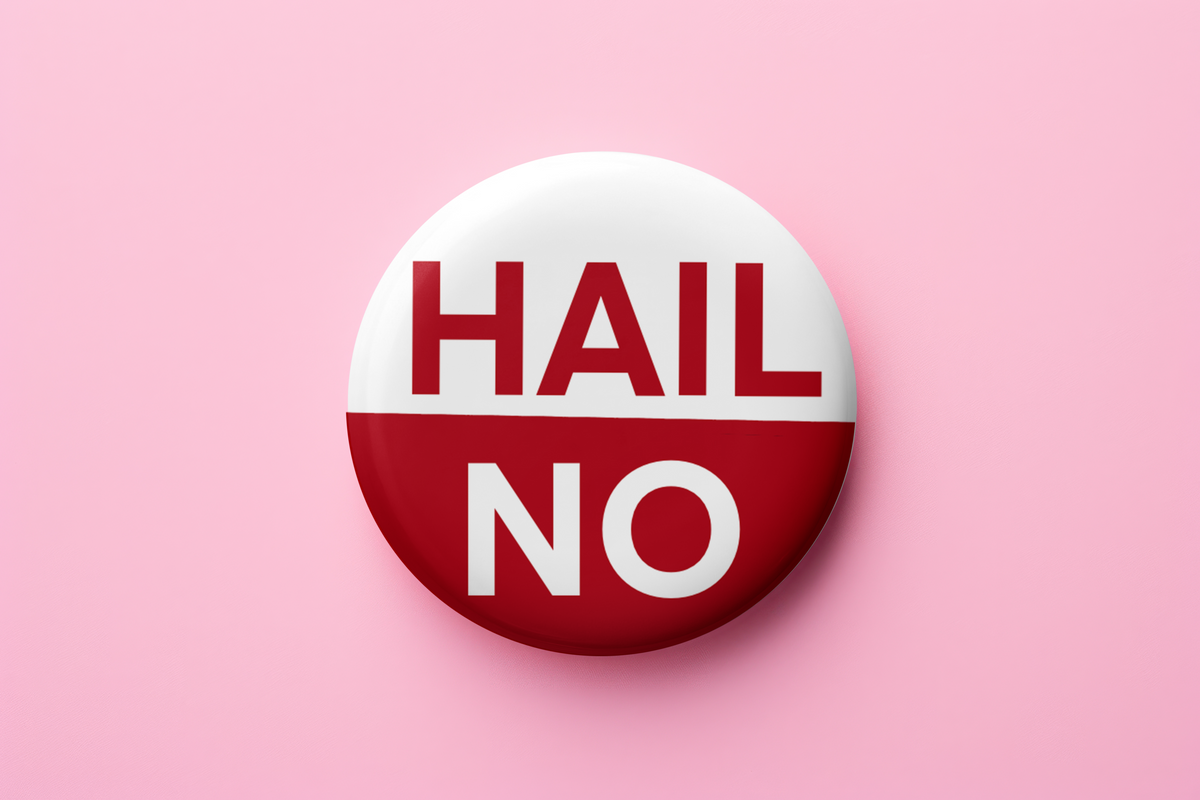 Hail No