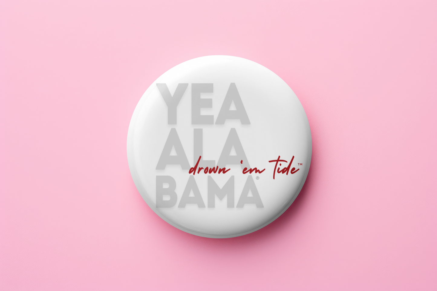 Yea Alabama Drown 'Em Tide