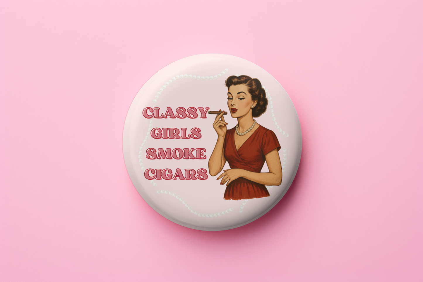 Classy Girls Smoke Cigars