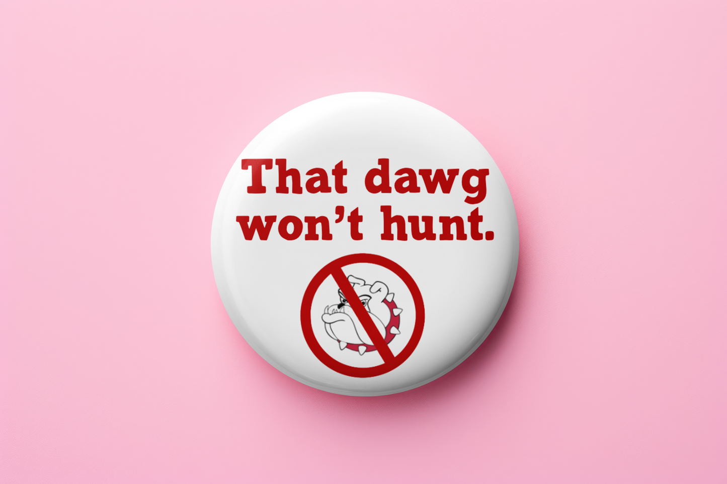 That Dawg Won't Hunt