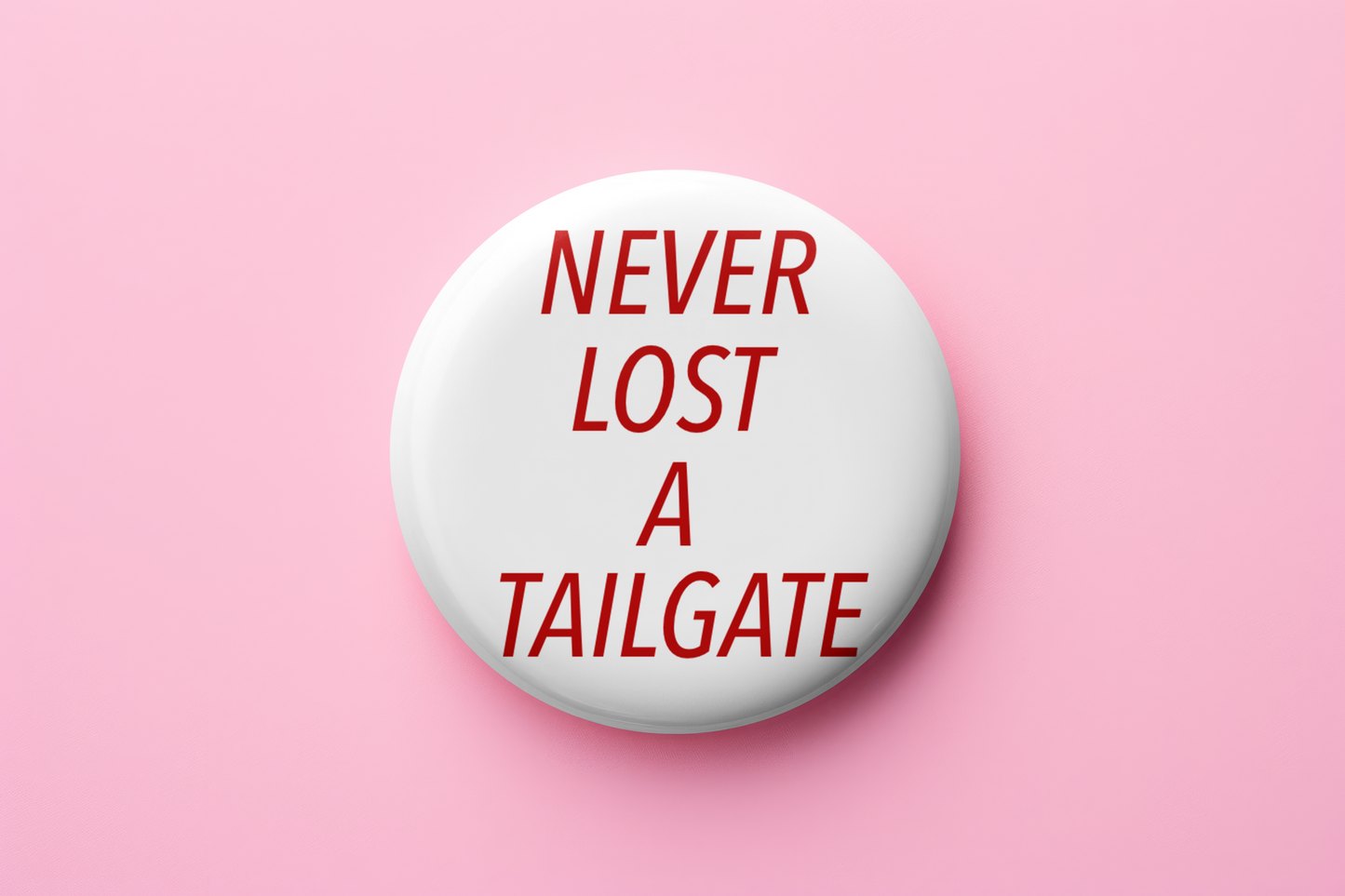 Never Lost a Tailgate