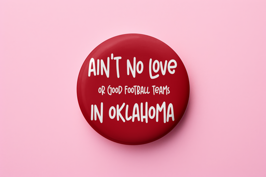 Ain't no love in Oklahoma