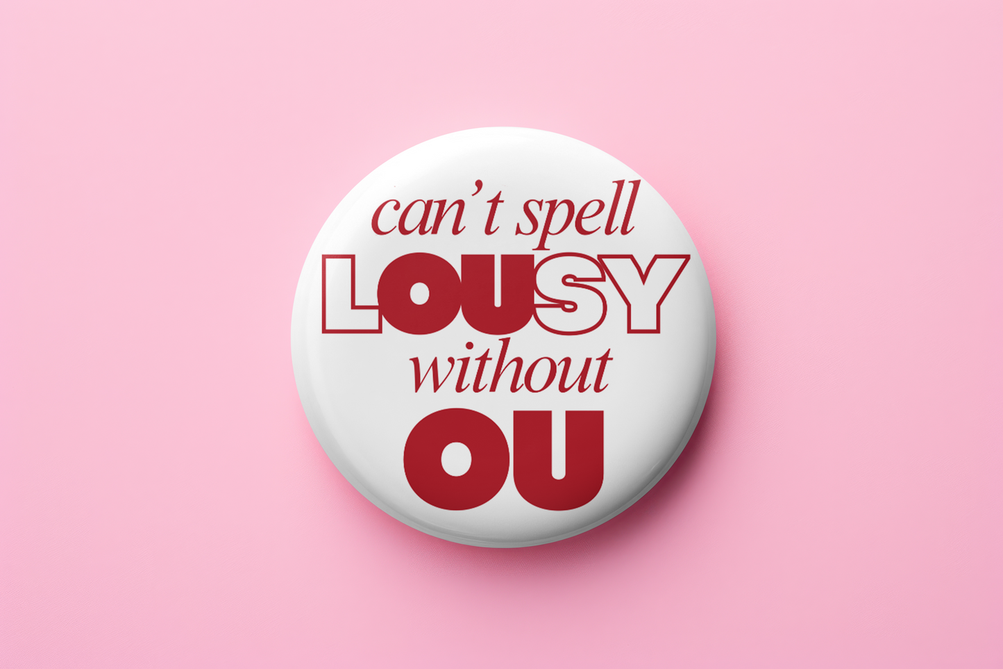Can't spell Lousy without OU