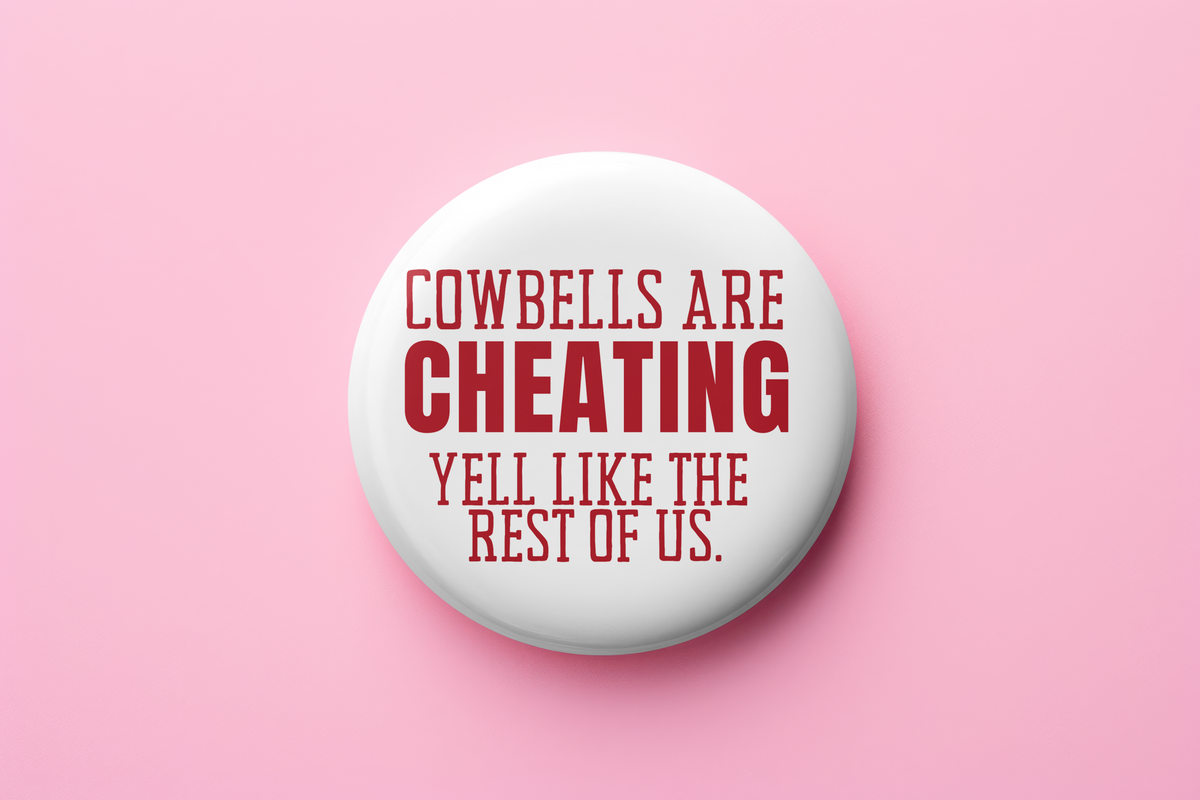Cowbells are Cheating!