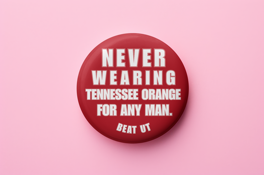 NEVER wearing Tennessee orange for him