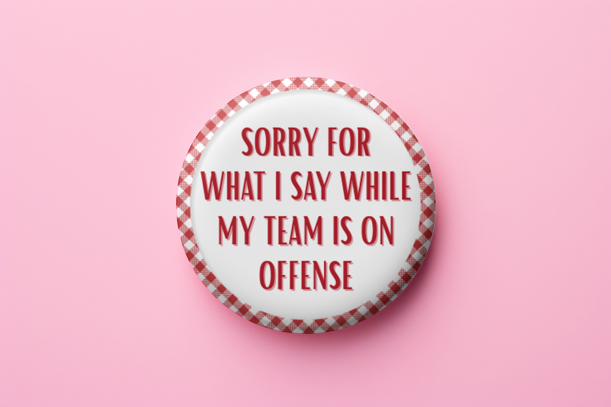 Sorry for what I say on offense
